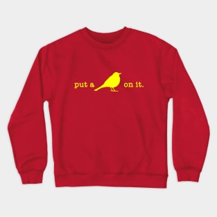 Put A Bird On It (9) Crewneck Sweatshirt